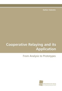 Cooperative Relaying and its Application