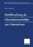 Marktforschung als Informationsverhalten von Unternehmen