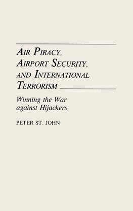 Air Piracy, Airport Security, and International Terrorism