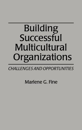 Building Successful Multicultural Organizations