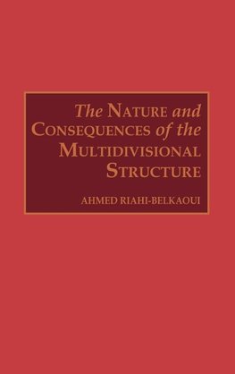 The Nature and Consequences of the Multidivisional Structure