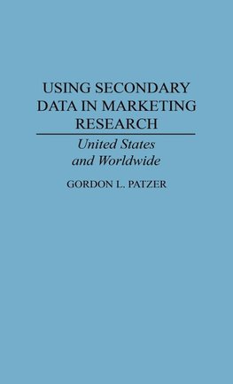 Using Secondary Data in Marketing Research