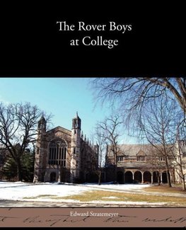 The Rover Boys at College