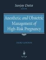 Anesthetic and Obstetric Management of High-Risk Pregnancy