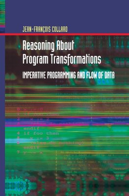 Reasoning About Program Transformations