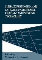 Surface Phenomena and Latexes in Waterborne Coatings and Printing Technology