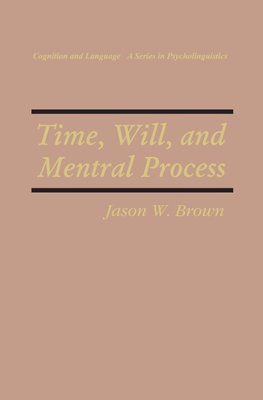 Time, Will, and Mental Process