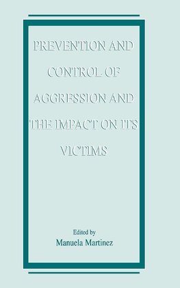 Prevention and Control of Aggression and the Impact on its Victims