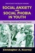 Social Anxiety and Social Phobia in Youth