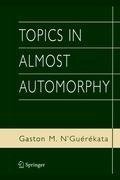 Topics in Almost Automorphy