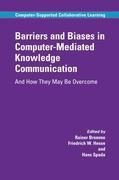 Barriers and Biases in Computer-Mediated Knowledge Communication