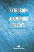 Extrusion of Aluminium Alloys