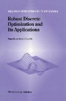 Robust Discrete Optimization and Its Applications