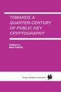 Towards a Quarter-Century of Public Key Cryptography