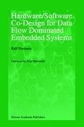 Hardware/Software Co-Design for Data Flow Dominated Embedded Systems