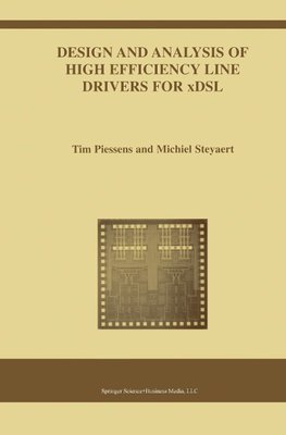 Design and Analysis of High Efficiency Line Drivers for xDSL