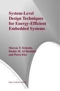 System-Level Design Techniques for Energy-Efficient Embedded Systems