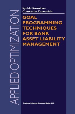 Goal Programming Techniques for Bank Asset Liability Management