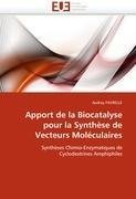 Apport de la Biocatalyse pour la Synthèse de Vecteurs Moléculaires