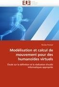 Modélisation et calcul de mouvement pour des humanoïdes virtuels