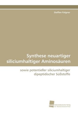 Synthese neuartiger siliciumhaltiger Aminosäuren