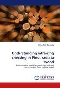 Understanding intra-ring checking in Pinus radiata wood