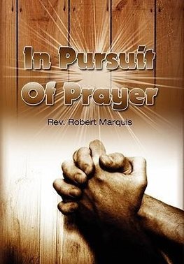 In Pursuit of Prayer