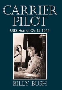 Bush, B: Carrier Pilot