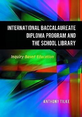 The International Baccalaureate Diploma Program and the School Library