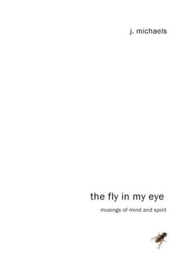 The Fly in My Eye