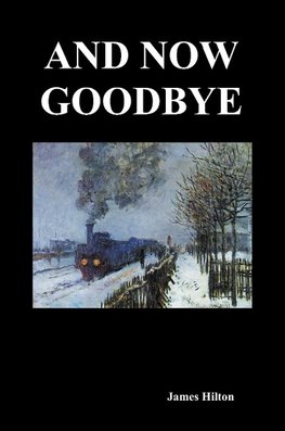 AND NOW GOODBYE (PAPERBACK)