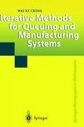 Iterative Methods for Queuing and Manufacturing Systems