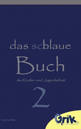 das schlaue, blaue Buch der Kinder- und Jugendarbeit 2