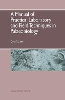 A Manual of Practical Laboratory and Field Techniques in Palaeobiology