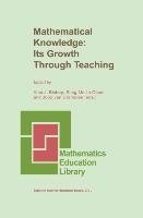 Mathematical Knowledge: Its Growth Through Teaching