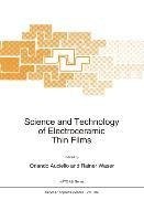 Science and Technology of Electroceramic Thin Films