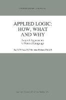 Applied Logic: How, What and Why