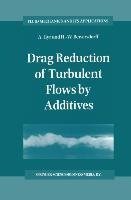 Drag Reduction of Turbulent Flows by Additives