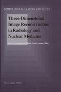 Three-Dimensional Image Reconstruction in Radiology and Nuclear Medicine