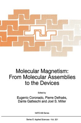 Molecular Magnetism: From Molecular Assemblies to the Devices