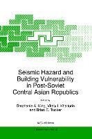 Seismic Hazard and Building Vulnerability in Post-Soviet Central Asian Republics