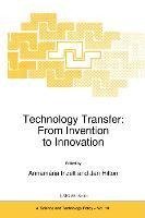 Technology Transfer: From Invention to Innovation