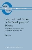 Fact, Faith and Fiction in the Development of Science