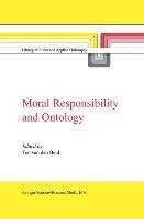 Moral Responsibility and Ontology