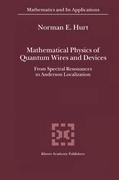 Mathematical Physics of Quantum Wires and Devices