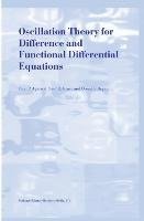 Oscillation Theory for Difference and Functional Differential Equations