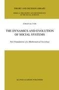 The Dynamics and Evolution of Social Systems