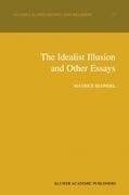 The Idealist Illusion and Other Essays