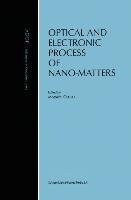 Optical and Electronic Process of Nano-Matters