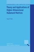 Theory and Applications of Higher-Dimensional Hadamard Matrices